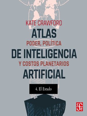 cover image of El estado--Atlas de inteligencia artificial--Poder, política y costos planetarios, Parte 4